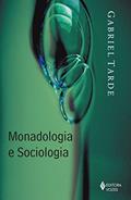 Ler Monadologia e Sociologia, do autor Gabriel Tarde