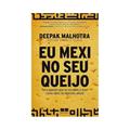 Ler Eu mexi no seu queijo: Para aqueles que se recusam a viver como ratos no labirinto alheio: Para aqueles que se recusam a viver como ratos no labirinto alheio, do autor Deepack Malhotra Ler Eu mexi no seu queijo: Para aqueles que se recusam a viver como ratos no labirinto alheio: Para aqueles que se recusam a viver como ratos no labirinto alheio, do autor Deepack Malhotra
