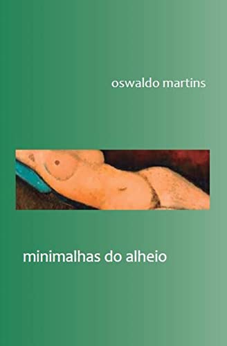 Ler Minimalhas do alheio, do autor Oswaldo Martins
