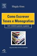 Ler Como escrever teses e monografias: um Roteiro Passo a Passo, do autor Magda Alves Ler Como escrever teses e monografias: um Roteiro Passo a Passo, do autor Magda Alves