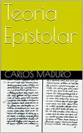 Ler Teoria Epistolar, do autor Carlos Maduro