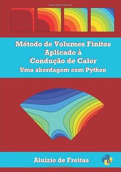 Método de Volumes Finitos Aplicado à Condução de Calor, do autor Aluizio De Freitas