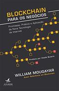 Ler Blockchain Para Negócios, do autor William Mougayar Ler Blockchain Para Negócios, do autor William Mougayar