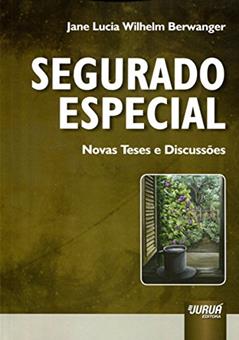 Segurado Especial, do autor Jane Lucia Wilhelm Berwanger