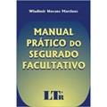 Ler Manual Prático do Segurado Facultativo, do autor Wladimir N. Martinez