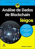 Ler Análise de Dados de Blockchain Para Leigos: Descubra os Blockchains Estão Causando Disrupção, do autor Michael G. Solomon Ler Análise de Dados de Blockchain Para Leigos: Descubra os Blockchains Estão Causando Disrupção, do autor Michael G. Solomon