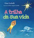 Ler A Trilha da Sua Vida, do autor Giancarlo Gerbelli