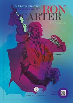 Método prático de contrabaixo - nível avançado, do autor Ron Carter