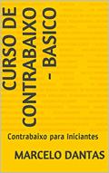 Ler Curso de Contrabaixo - Basico: Contrabaixo para Iniciantes, do autor Marcelo Dantas