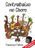 Ler CONTRABAIXO NO CHORO - FRANCISCO FALCON, do autor Francisco Falcon