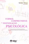 Ler Formas Compreensivas de Investigacao Psicologica, do autor Walter Trinca Ler Formas Compreensivas de Investigacao Psicologica, do autor Walter Trinca