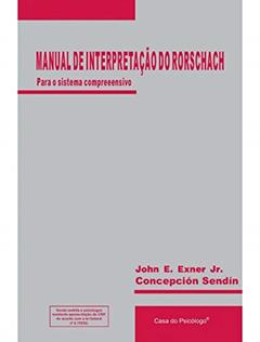 Manual de Interpretação do Rorschach Para o Sistema Compreensivo, do autor John E. Exner Junior