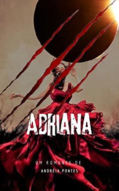 Adriana: Os guardiões, do autor Andréia Pontes