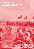 Ler A estrela vermelha brilha sobre a China, do autor Edgar Snow