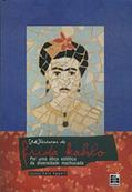 Ler [Re]Leituras De Frida Kahlo : Por Uma Ética Estética Da Diversidade Machucada. -- ( Valetas ), do autor Edla Eggert