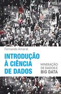 Ler Introdução à Ciência de Dados, do autor Fernando Amaral Ler Introdução à Ciência de Dados, do autor Fernando Amaral