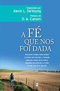 Ler A Fé que nos Foi Dada, do autor Rick Warren