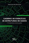 Ler Caderno de Exercícios de Estruturas de Dados: 112 Exercícios com Soluções, do autor Paulo Sávio da Silva Costa