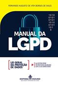Ler Manual da LGPD - Lei Geral da Proteção de Dados: lei 13.709/2018 Devidamente Atualizada com a lei 13.853/2019, do autor Fernando Augusto de Vita Borges de Sales
