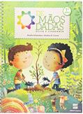 Ler De mãos dadas - 1º Ano: Ética e cidadania, do autor Avelino Correa; Amélia Schneiders