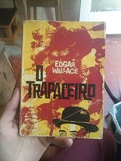 O trapaceiro, do autor Edgar Wallace