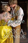 Ler A Bela e o Libertino (Trapaceiros das Espeluncas Livro 3), do autor Erica Monroe Ler A Bela e o Libertino (Trapaceiros das Espeluncas Livro 3), do autor Erica Monroe