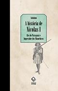 Ler A história de Nicolás I, Rei do Paraguai e Imperador dos Mamelucos: Seguido de últimas notícias vindas do Paraguai, do autor Anônimo Ler A história de Nicolás I, Rei do Paraguai e Imperador dos Mamelucos: Seguido de últimas notícias vindas do Paraguai, do autor Anônimo