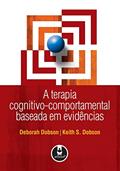 Ler A Terapia Cognitivo-Comportamental Baseada em Evidências, do autor Deborah Dobson; Keith S. Dobson