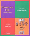 Ler Era uma vez ... Três! Histórias de enrolar, do autor Rosane Pamplona