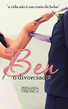 Ben, o divorciado, do autor Fernanda Verônica