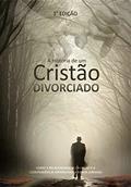 Ler A História de Um Cristão Divorciado: Como a Religiosidade, Orgulho e a Codependência atrapalharam a minha jornada!, do autor George Philipi