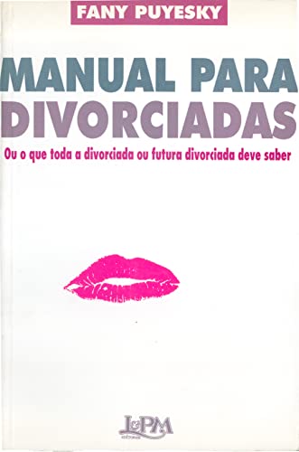 Ler Manual Para Divorciadas, do autor Fany Puyesky
