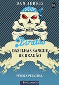 Ler Piratas das Ilhas Sangue de Dragão. Pérola Perversa, do autor Dan Jerris Ler Piratas das Ilhas Sangue de Dragão. Pérola Perversa, do autor Dan Jerris