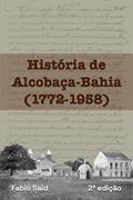 Ler História de Alcobaça-Bahia (1772-1958), do autor Fabio Said