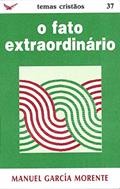 Ler O fato extraordinário, do autor Manuel García Morente