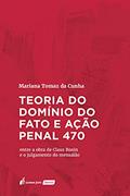 Ler Teoria Do Domínio Do Fato E Ação Penal 470 - 2021, do autor Mariana Tomaz Da Cunha Ler Teoria Do Domínio Do Fato E Ação Penal 470 - 2021, do autor Mariana Tomaz Da Cunha