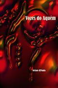 Ler Vozes do Aquém, do autor Nelson d!Paula Ler Vozes do Aquém, do autor Nelson d!Paula