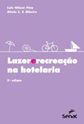 Ler Lazer e recreação na hotelaria, do autor Luiz Wilson Pina; Olivia C. F. Ribeiro