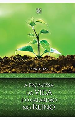A promessa da vida e o galardão no reino, do autor Dong Yu Lan