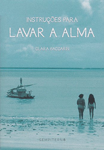 Ler Instruções Para Lavar a Alma, do autor Clara Baccarin