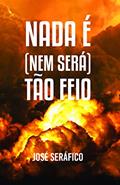 Ler Nada é (nem Será) Tão Feio, do autor José Seráfico Ler Nada é (nem Será) Tão Feio, do autor José Seráfico