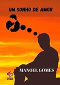 Ler Um Sonho de Amor, do autor Manoel Gomes