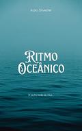 Ler Ritmo Oceânico (Histórias Sinfônicas do Oceano Livro 1), do autor Ikaro Silvester