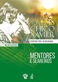 Ler Mentores e seareiros (IDEAL), do autor Francisco Cândido Xavier; Espíritos diversos Ler Mentores e seareiros (IDEAL), do autor Francisco Cândido Xavier; Espíritos diversos