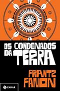 Ler Os condenados da terra, do autor Frantz Fanon Ler Os condenados da terra, do autor Frantz Fanon