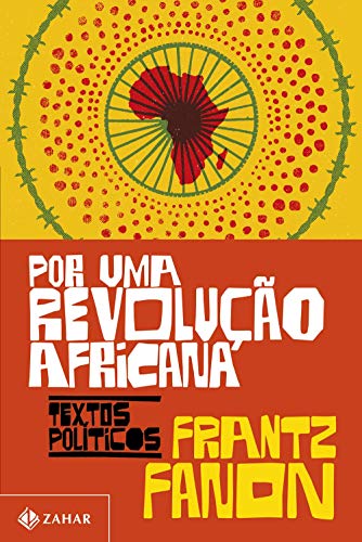 Ler Por uma revolução africana: Textos políticos, do autor Frantz Fanon