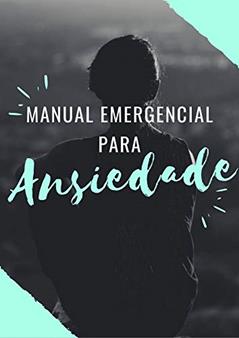 Manual emergencial para ansiedade, do autor Taís Alves