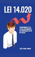 Ler Comentários à Lei nº 14.020 : BEM - Benefício Emergencial - Suspensão do contrato de trabalho - Redução da jornada, do autor JOSÉ CAIRO JÚNIOR