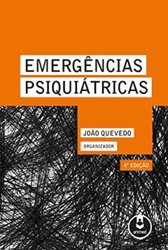 Emergências Psiquiátricas, do autor João Quevedo