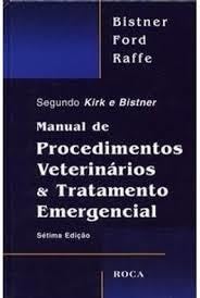 Manual De Procedimentos Veterinários & Tratamento Emergencial, do autor Bistner  Stephen I.